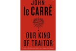 our-kind-of-traitor-john-le-carre-indybest.jpg