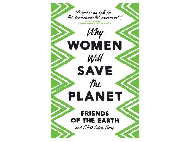 why-women-will-save-the-planet-indybest-climate-change.jpg