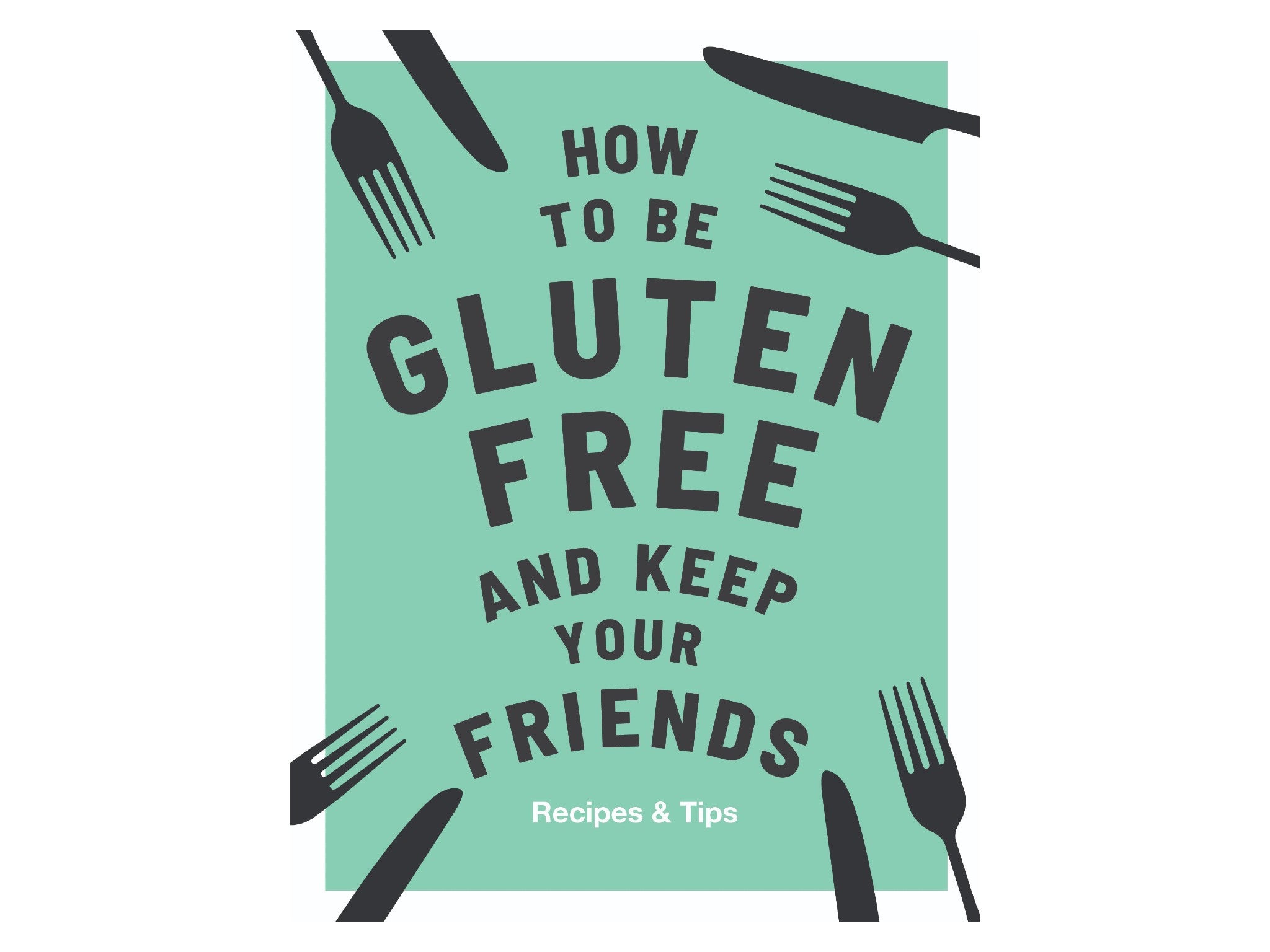 ‘How to be Gluten-Free and Keep Your Friends’  indybest