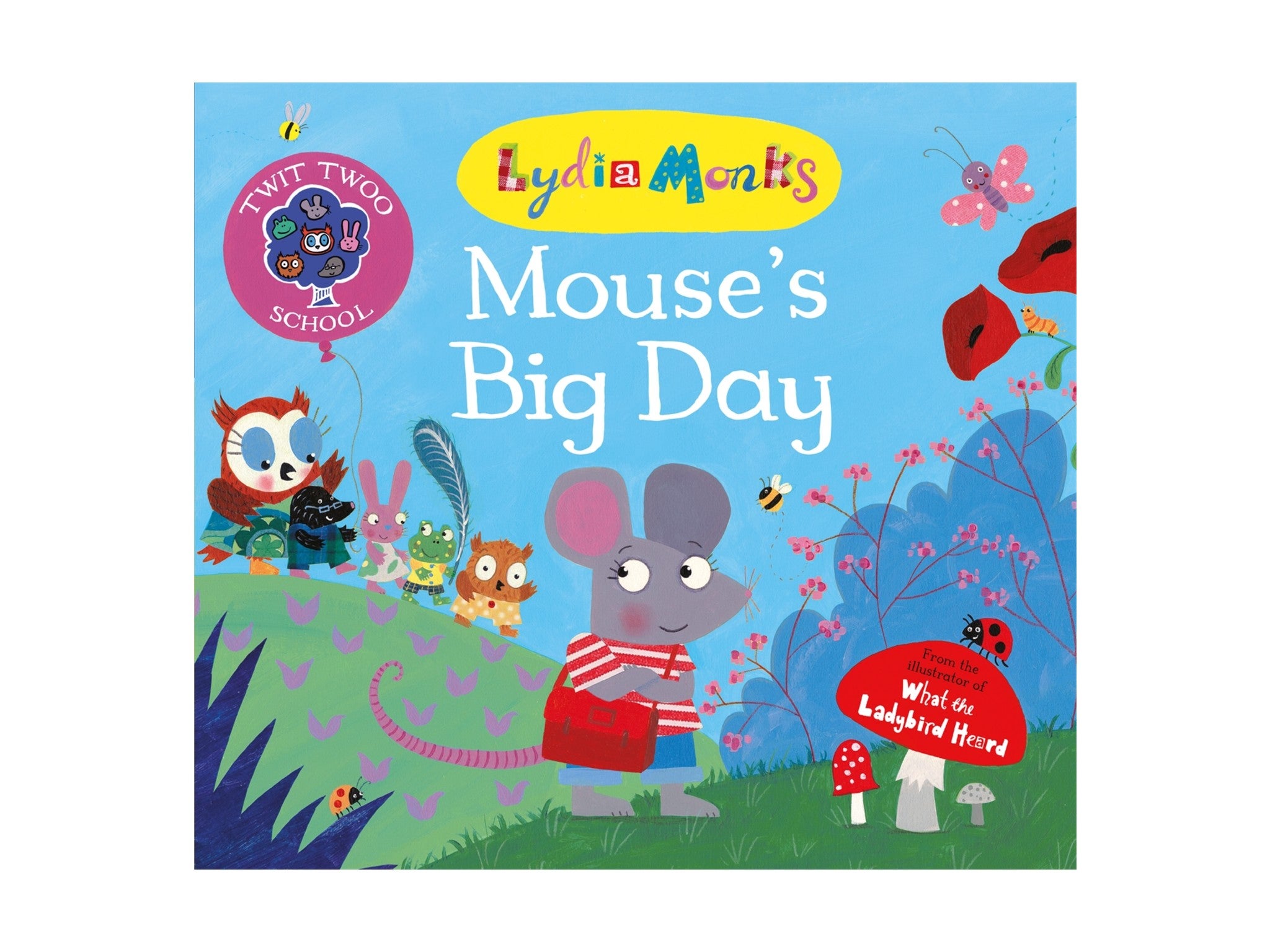 Mouse’s Big Day by Lydia Monks, published by Macmillan indybest