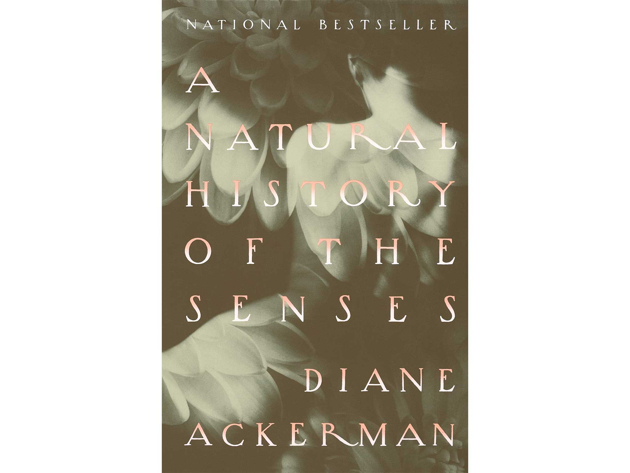 A Natural History of the Sense by Diane Ackerman