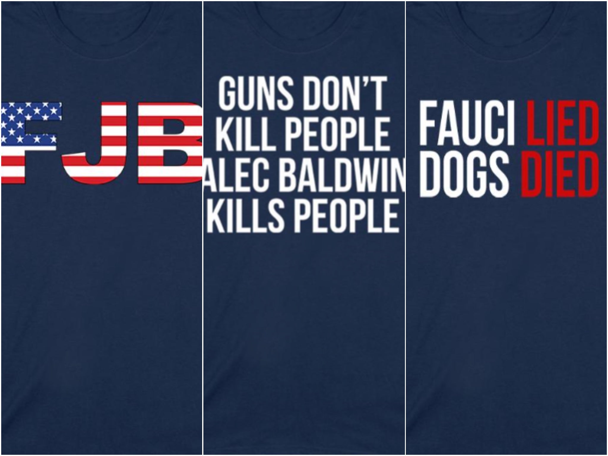 T-shirts on Donald Trump Jr’s online store reference ‘f*** Joe Biden’ as well as Dr Anthony Fauci, anti-vaccine rhetoric, and the fatal on-set shooting involving Alec Baldwin