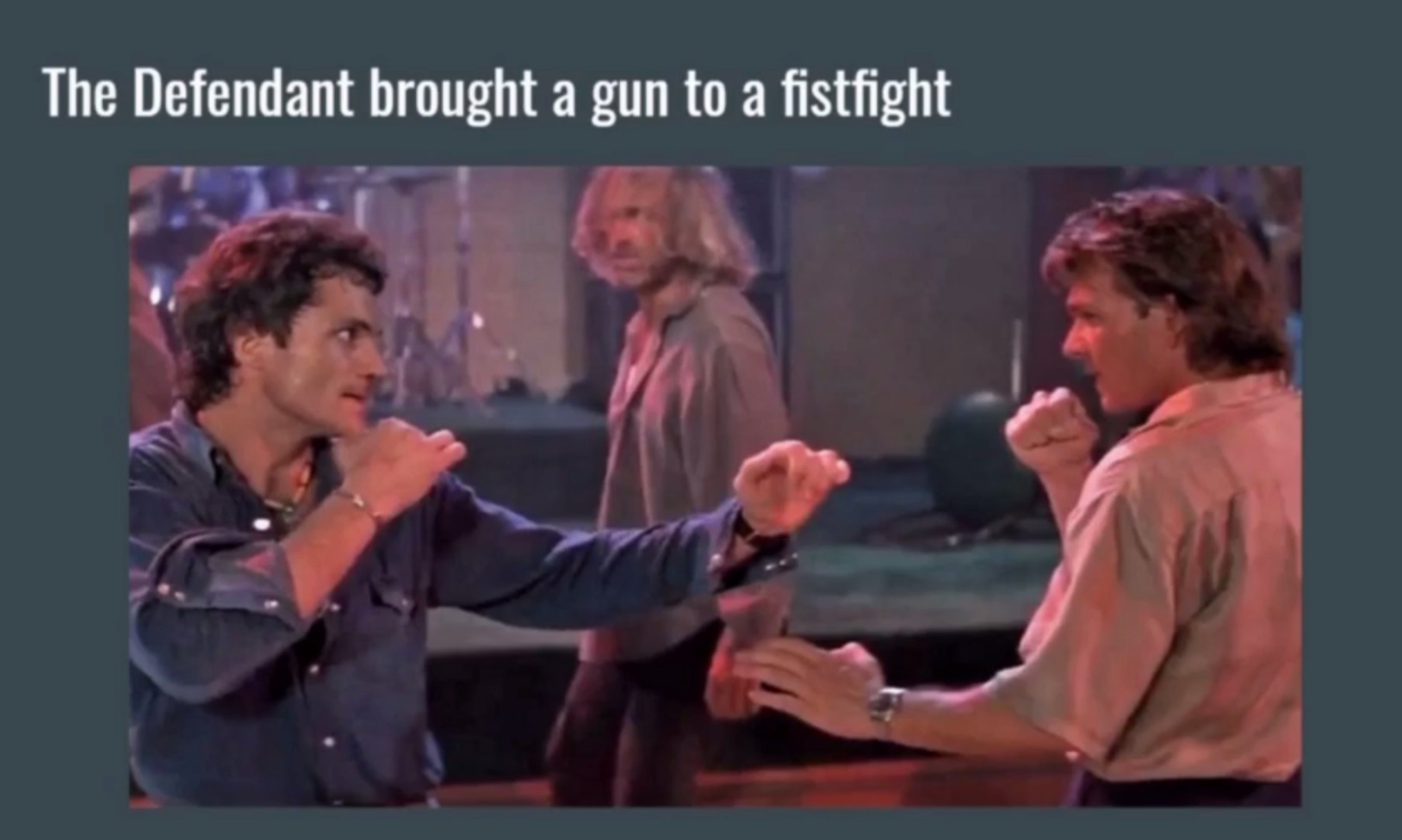 Prosecutors inserted a bit of pop culture in their closing statement by showing the court an image from the 1989 action film Road House starring Patrick Swayze