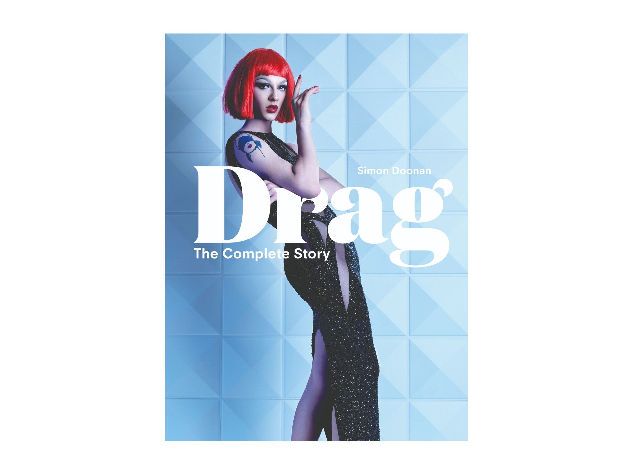 ‘Drag- The Complete Story’ by Simon Doonan indybest