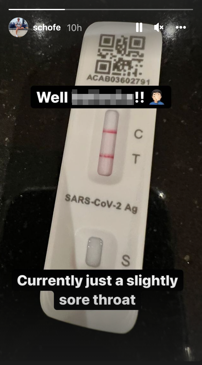 Schofield confirmed that he had tested positive on Instagram