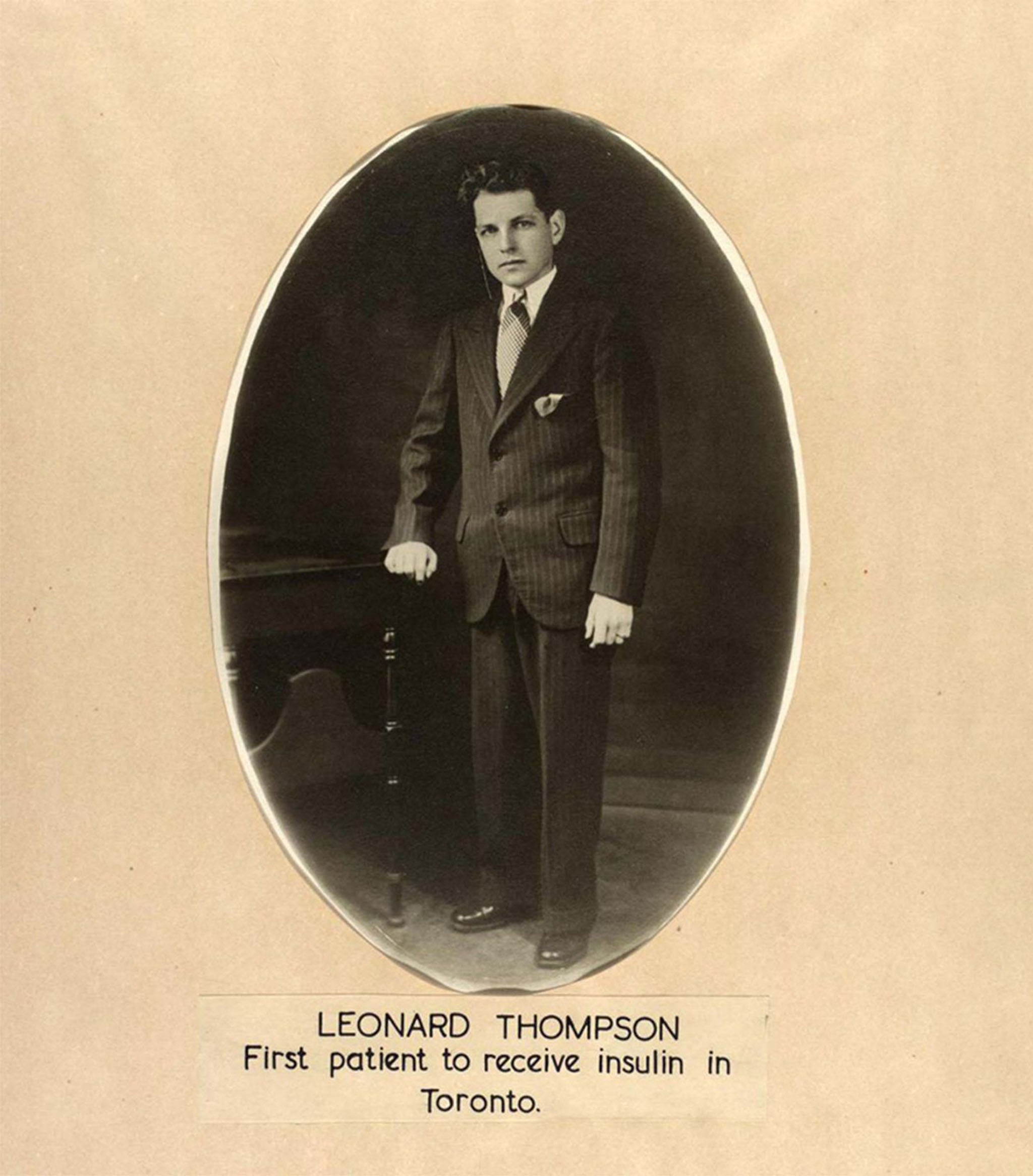 Leonard Thompson was the first patient to receive insulin in Toronto