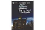 We Have Always Lived in the Castle - Shirley Jackson
