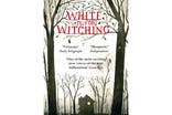 White is for Witching - Helen Oyeyemi