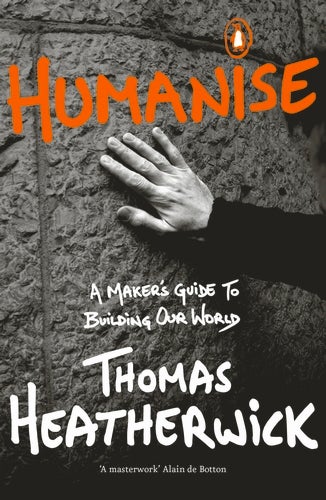 The cover of Thomas Heatherwick’s new book ‘Humanise: A Maker’s Guide to Building Our World’