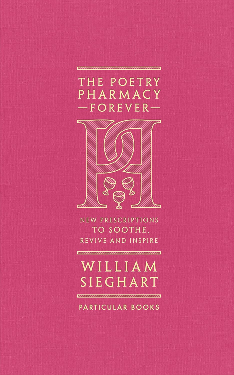 ‘The Poetry Pharmacy Forever’ completes William Sieghart’s trilogy of anthologies