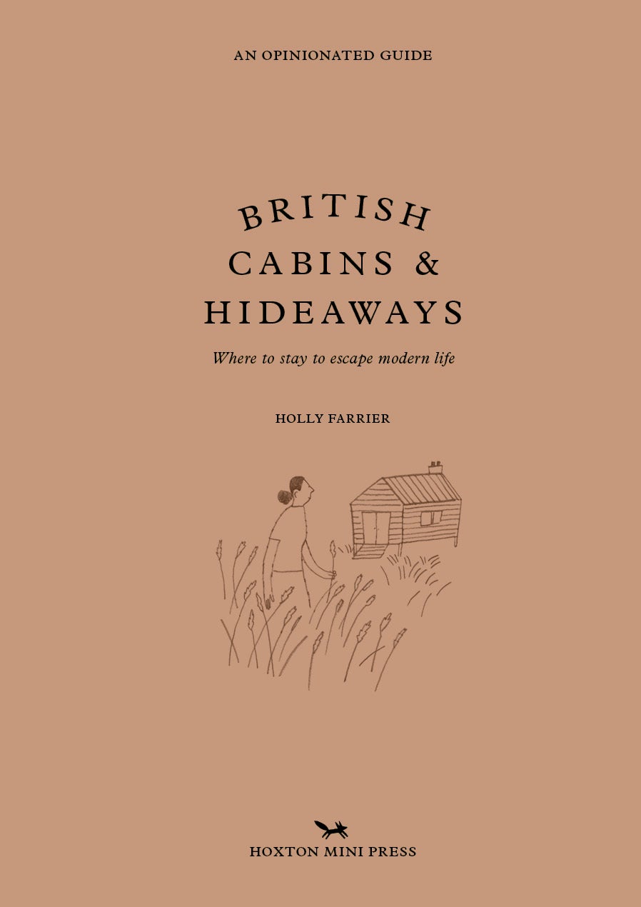 Front cover of ‘An Opinionated Guide: British Cabins & Hideaways’