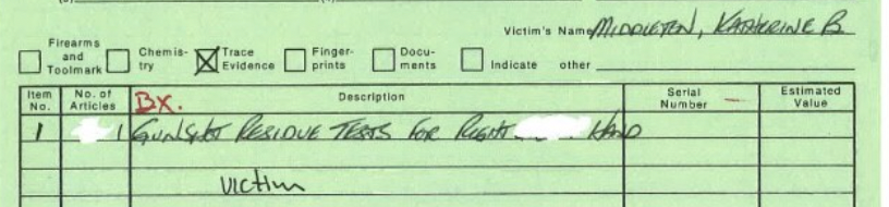 Kathy Middleton’s hands were tested for gun residue. The right hand side’s test came back negative, but police never submitted the test from the left hand to the laboratory