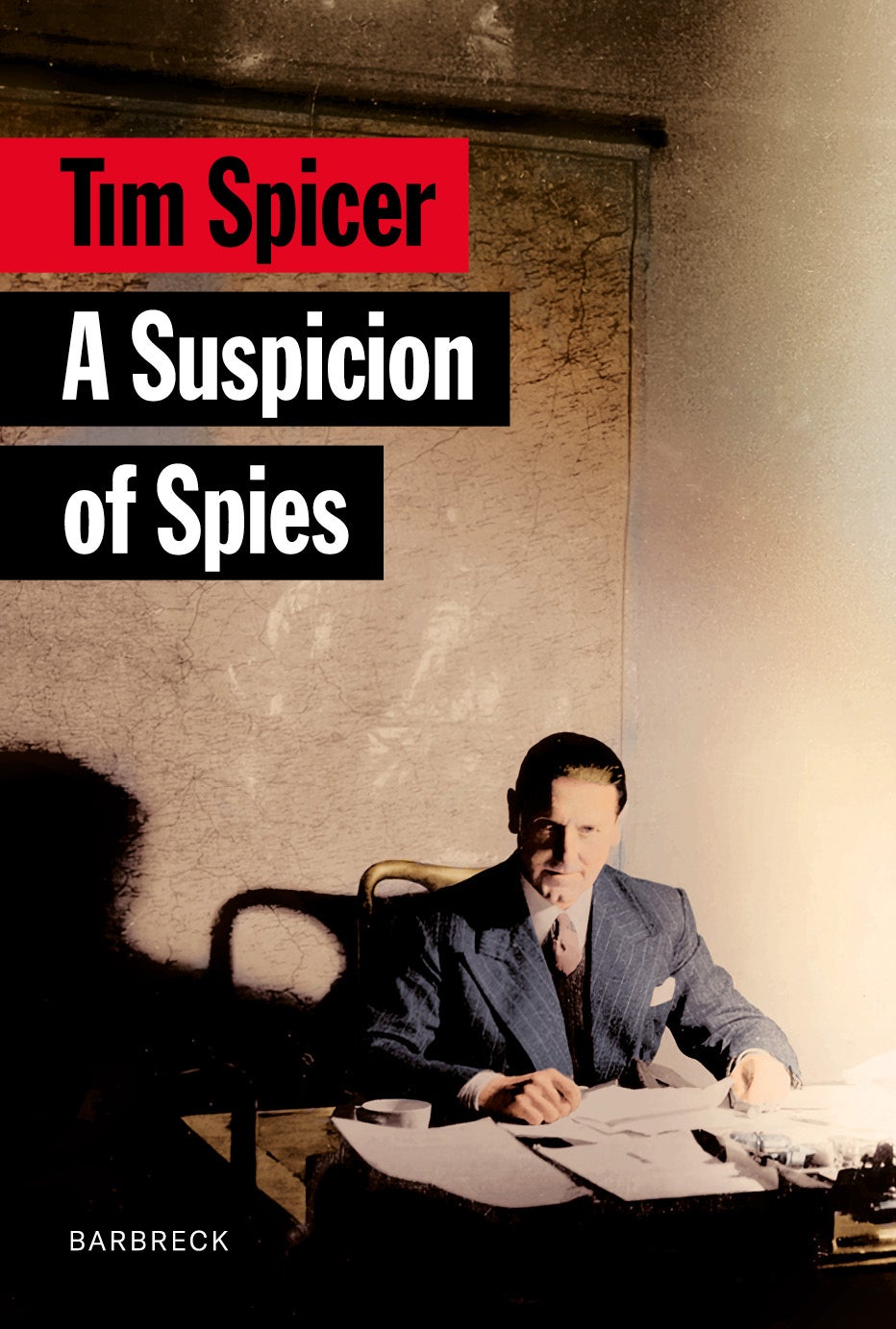 A Suspicion of Spies , published this week