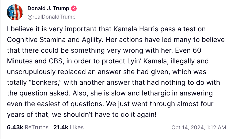 Trump has repeatedly called for Democratic nominee Kamala Harris to take cognitive stamina and agility tests, despite refusing to release he own medical records