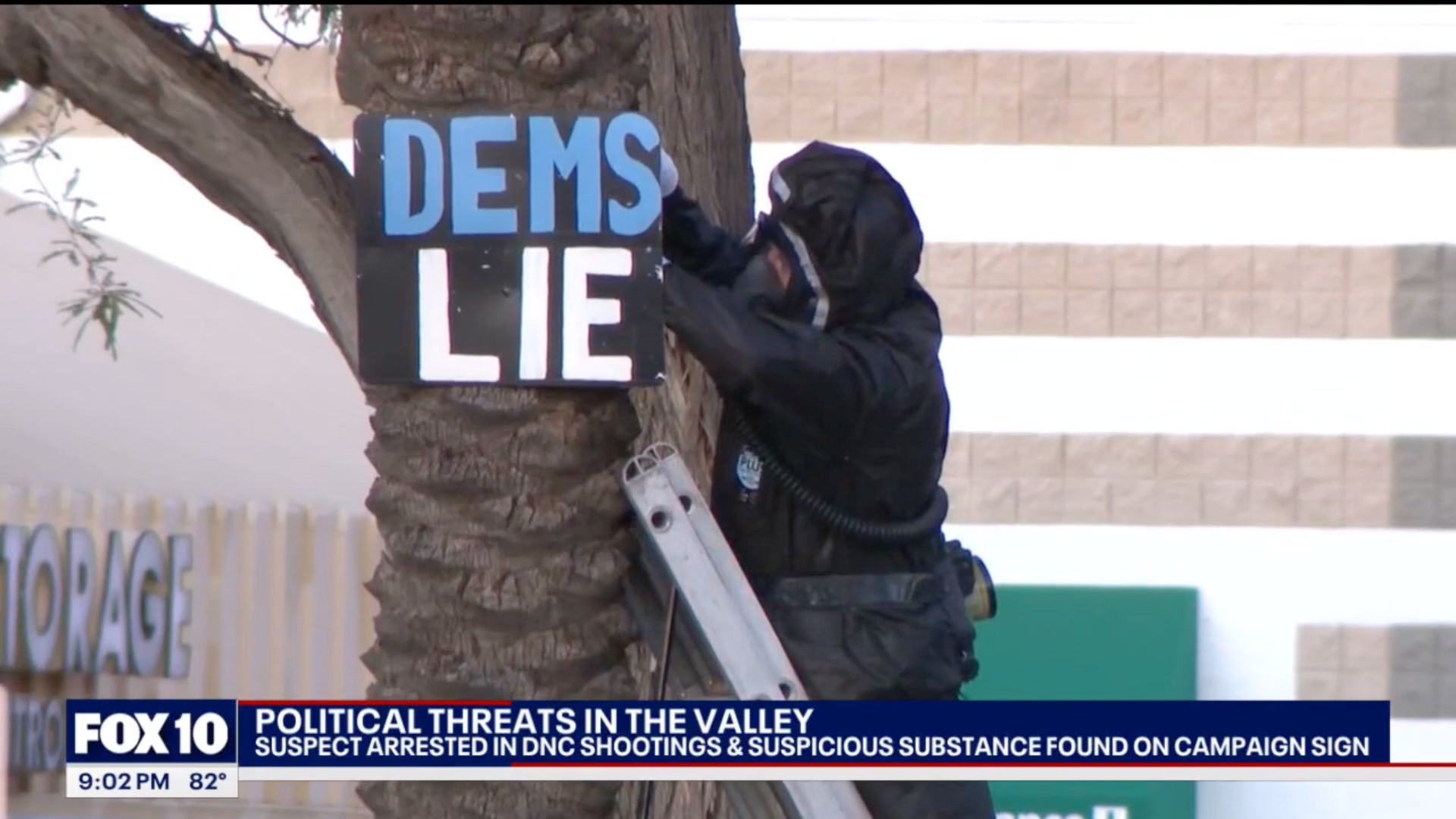 Authorities remove ‘Dems Lie’ sign. The suspect allegedly connected with hanging this sign in Arizona was arrested and charged on Tuesday in connection to shootings at the DNC Tempe office