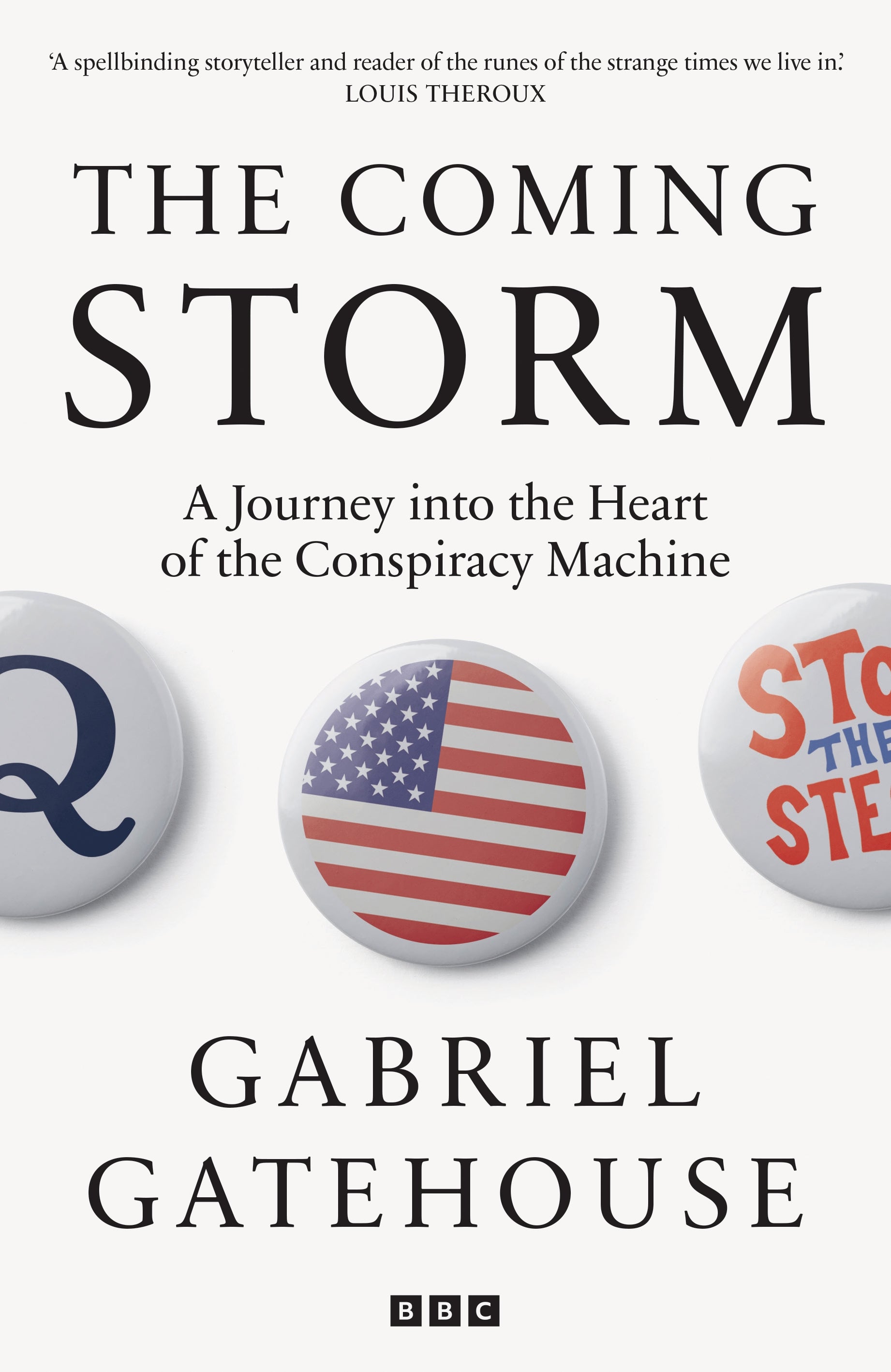 ‘The Coming Storm: A Journey into the Heart of the Conspiracy Machine’ is out now, published by Penguin