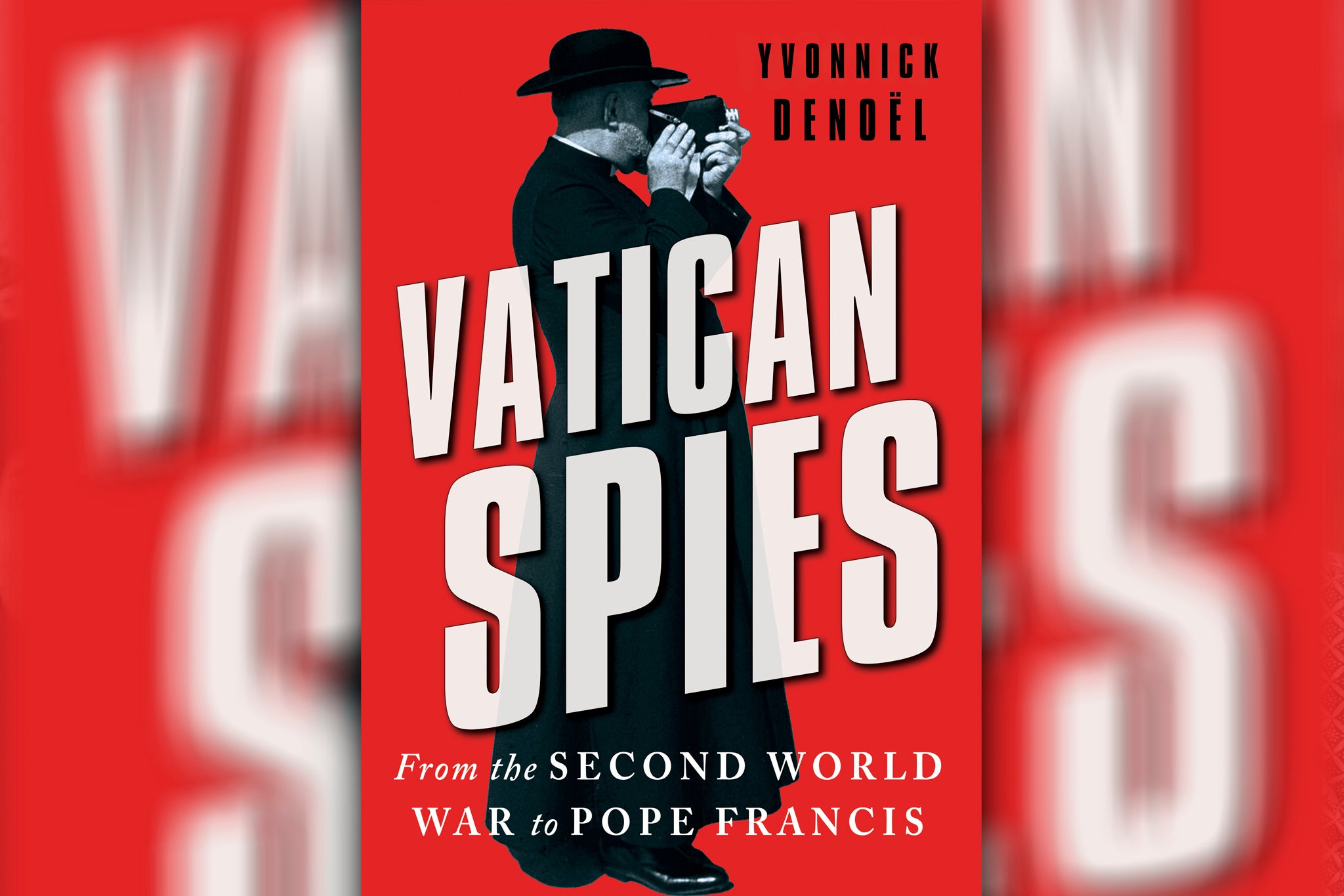 Yvonnick Denoël draws on freshly released foreign service archives for an interesting study on espionage in the Vatican