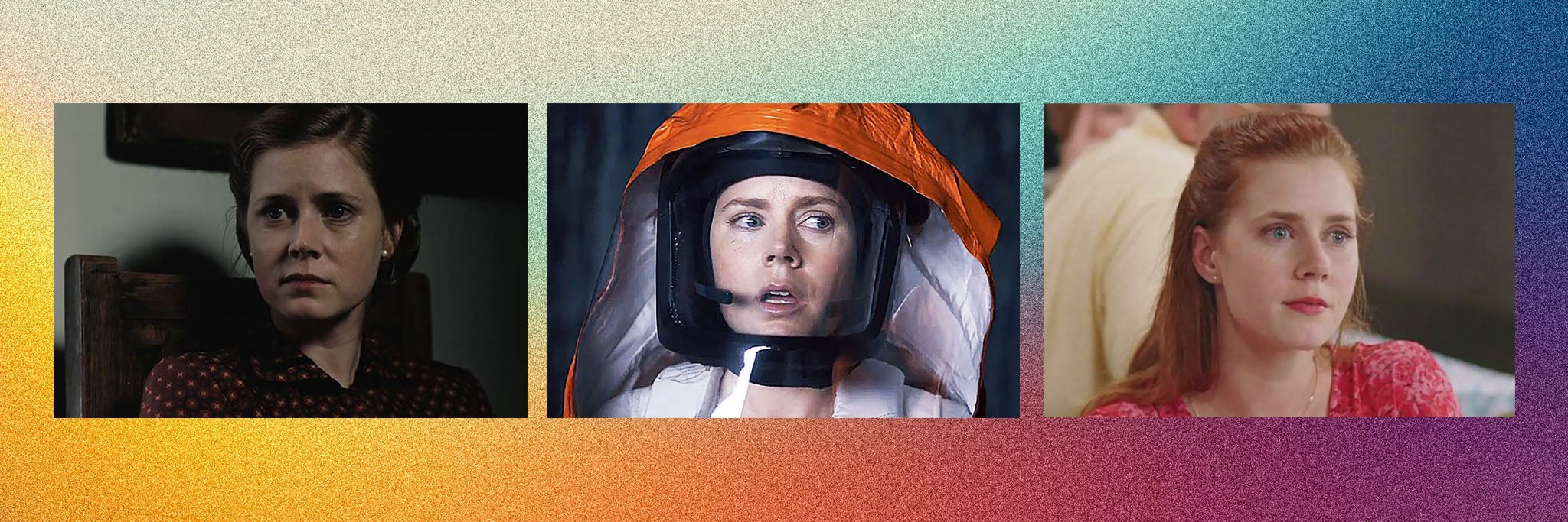 Amy Adams in ‘The Master’, ‘Arrival’ and ‘Junebug’