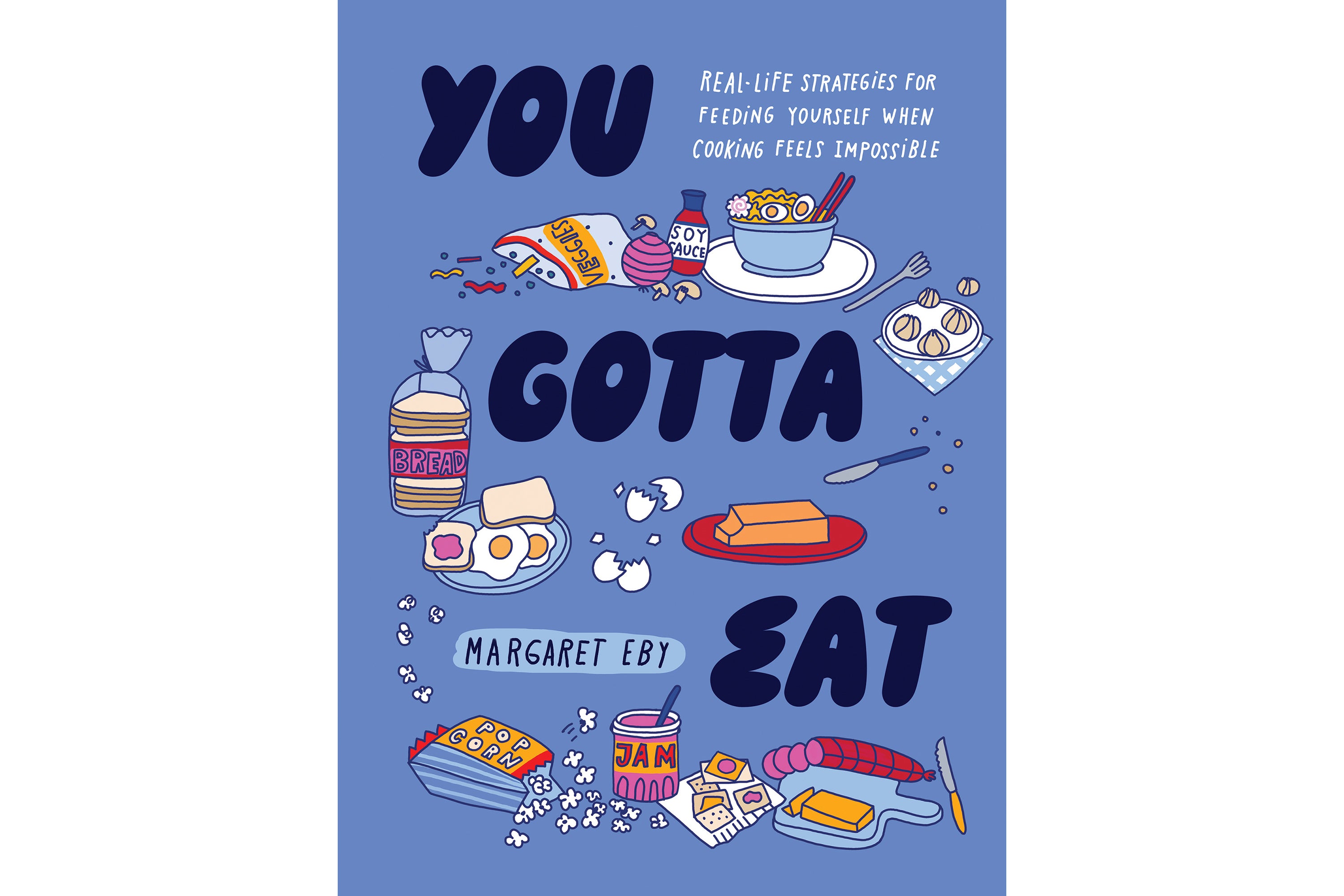 Be Well-Food-You Gotta Eat