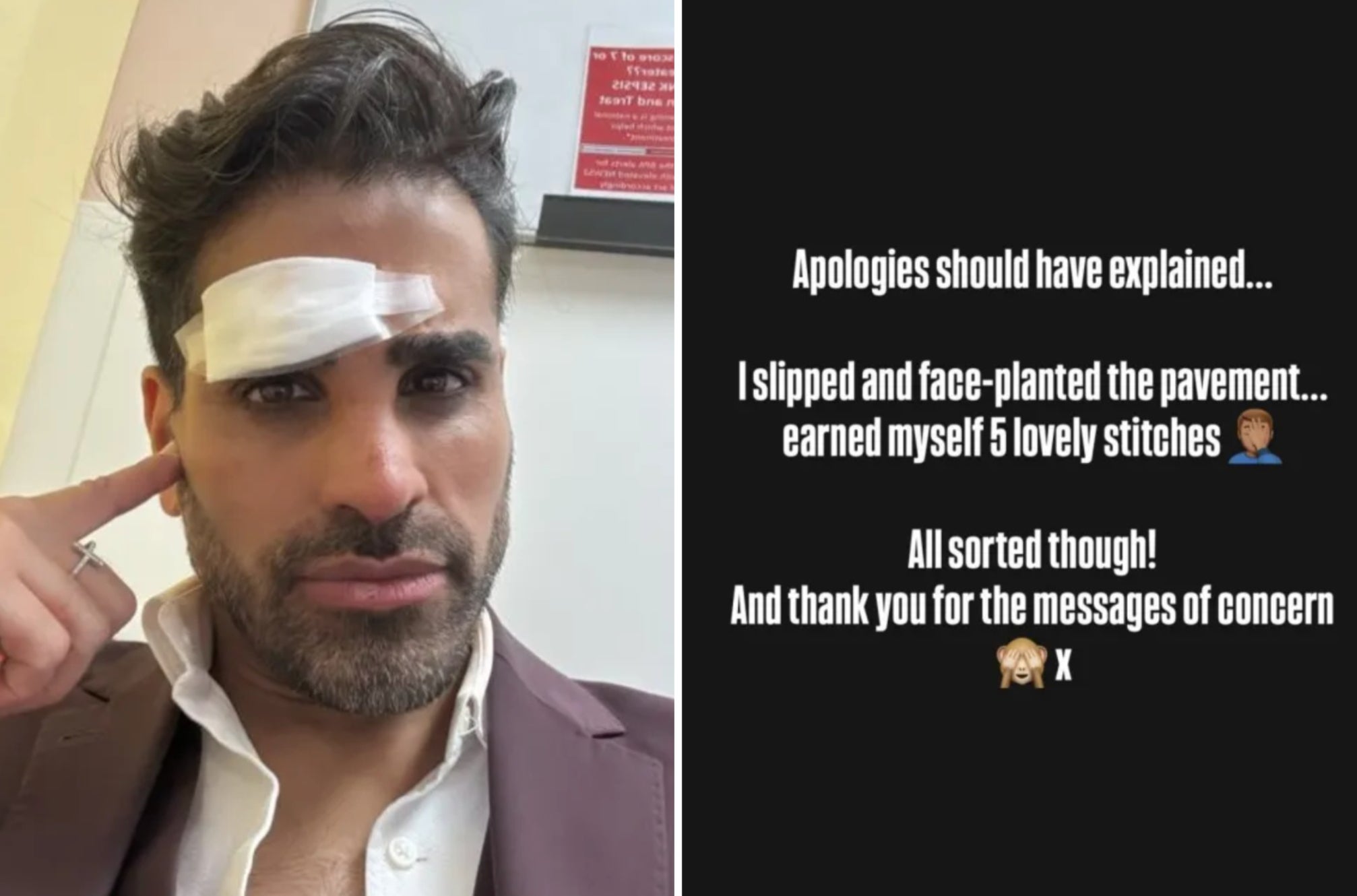 Dr Ranj revealed he had been injured in an accident and had to receive stitches