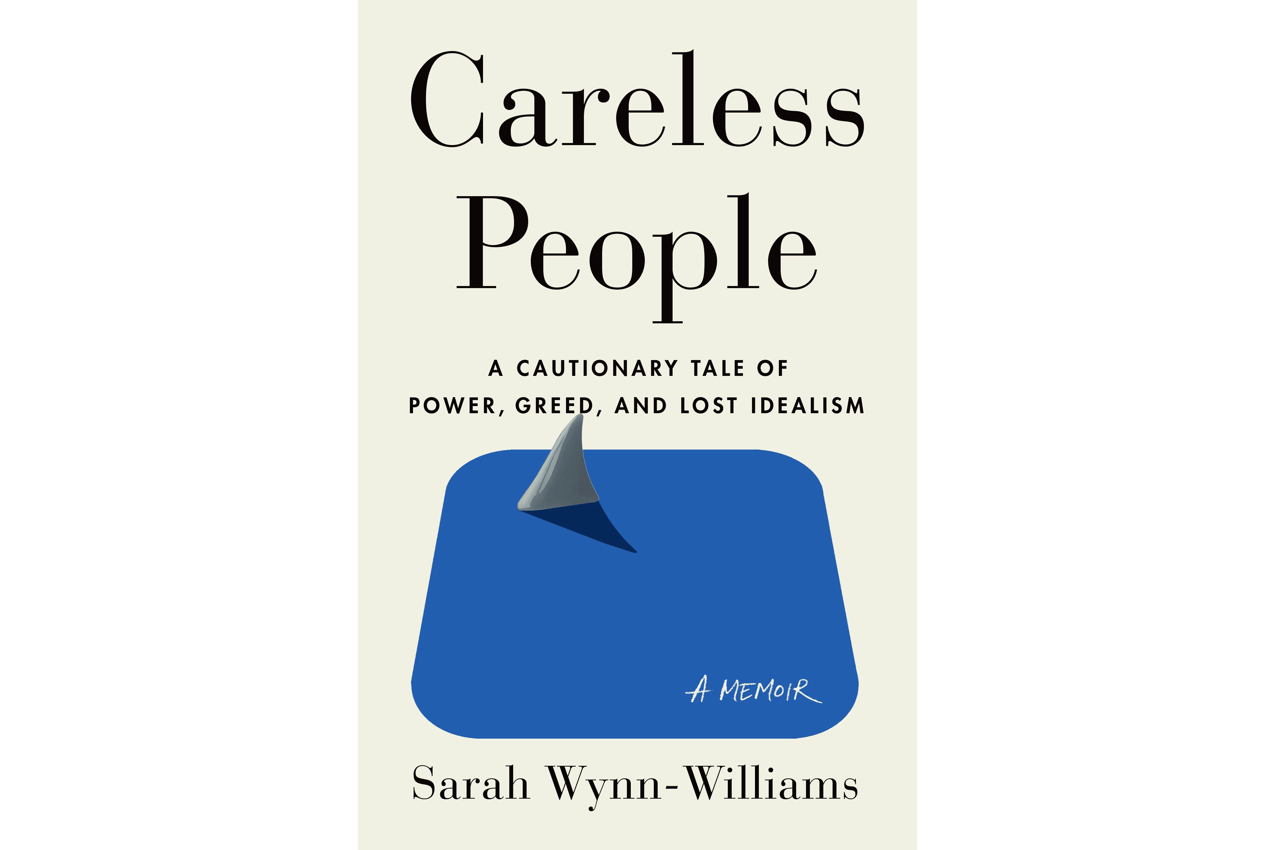 The cover of ‘Careless People: A Cautionary Tale of Power, Greed, and Lost Idealism’ by Sarah Wynn-Williams.
