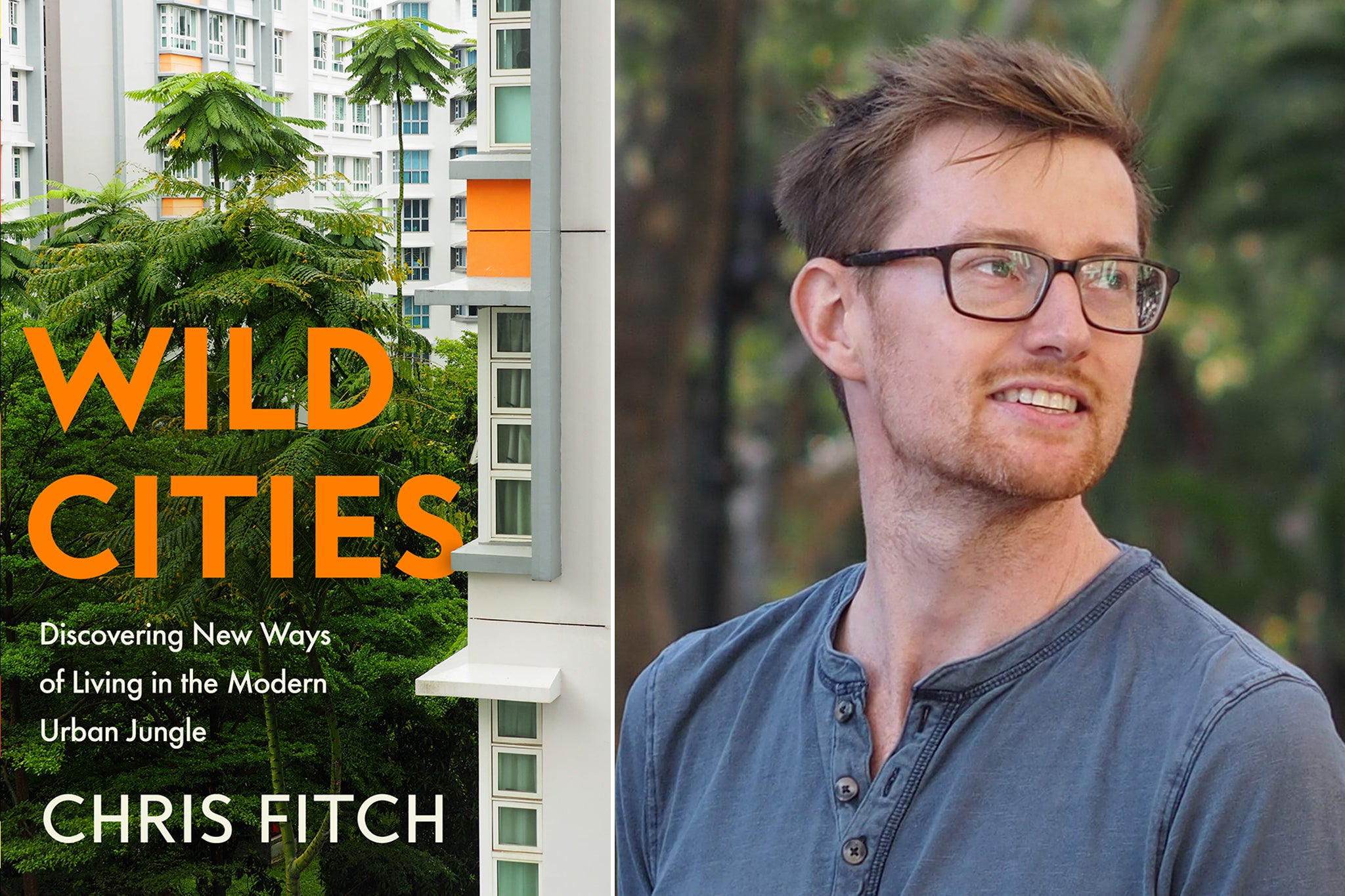 Chris Fitch’s ‘Wild Cities: Discovering New Ways of Living in the Modern Urban Jungle’ looks at what cities around the world are doing to fight against vanishing nature