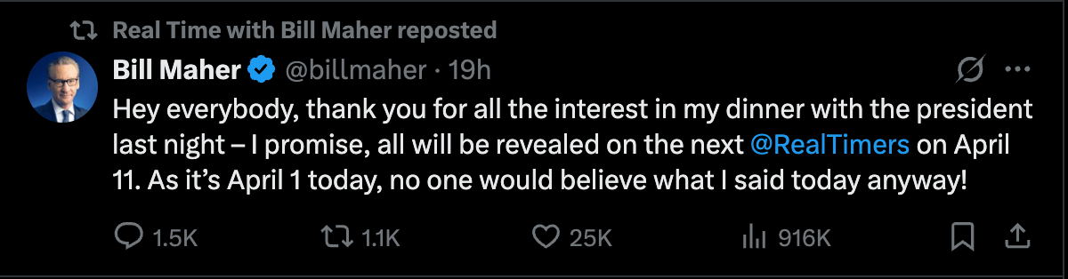 Bill Maher teased that ‘all will be revealed’ from his recent dinner with Donald Trump on the next episode of his ‘Real Time’ talk show