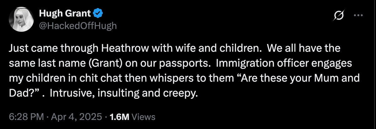 Hugh Grant shares ‘insulting’ encounter at London Heathrow