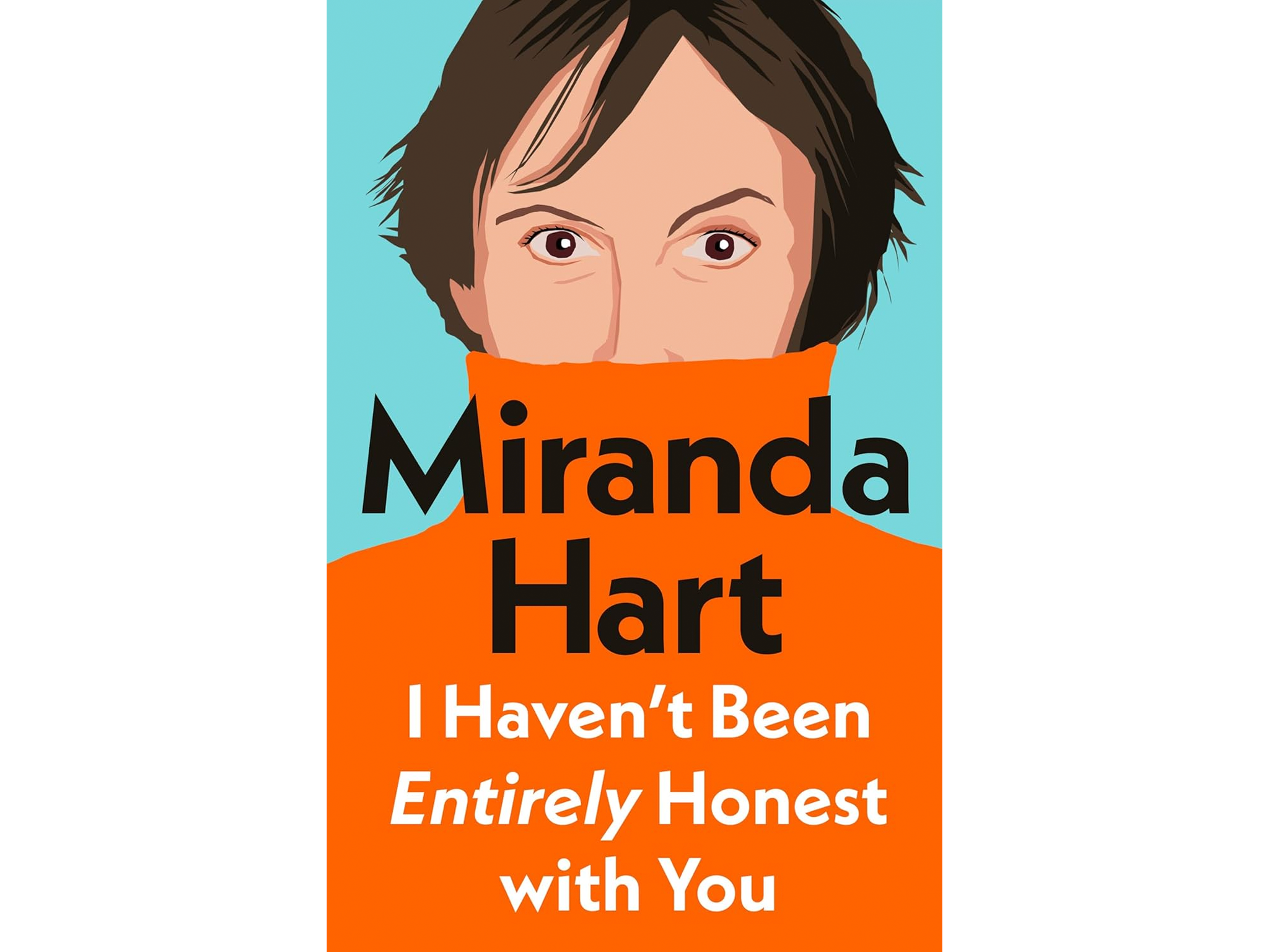 Miranda Hart best autobiographies review indybest