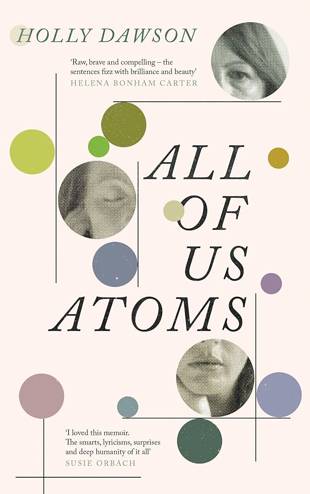  Holly Dawson’s ‘All of Us Atoms’
