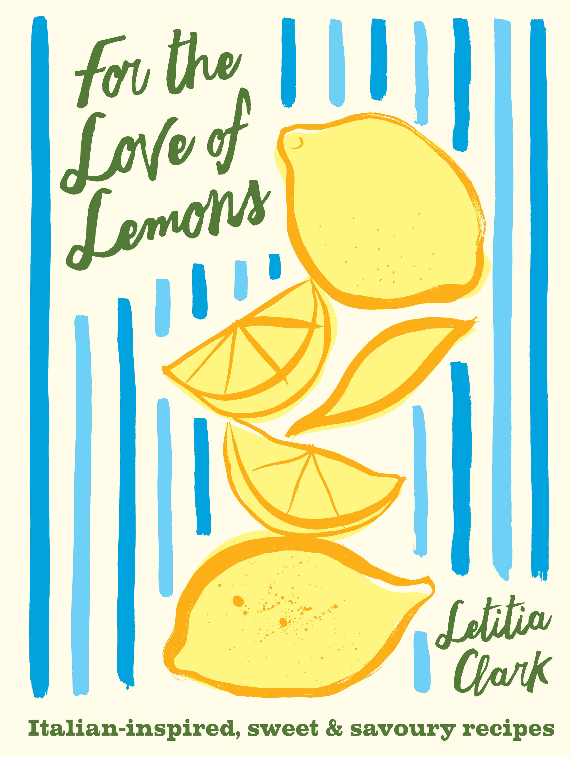 Letitia Clark’s ‘For the Love of Lemons’ is a citrus-soaked celebration of cooking with joy and brightness
