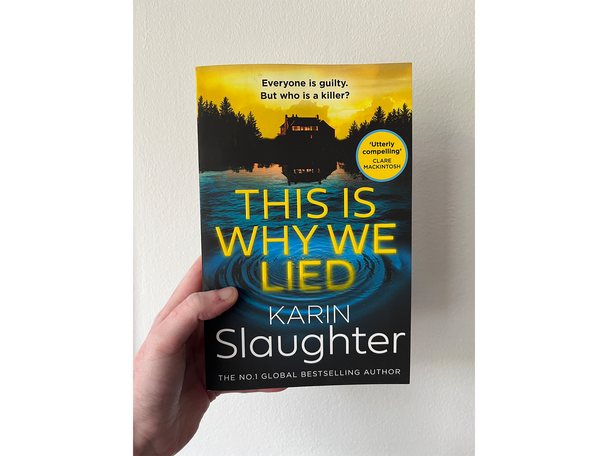 ‘This is Why We Lied’ by Karin Slaughter, published by HarperCollins 