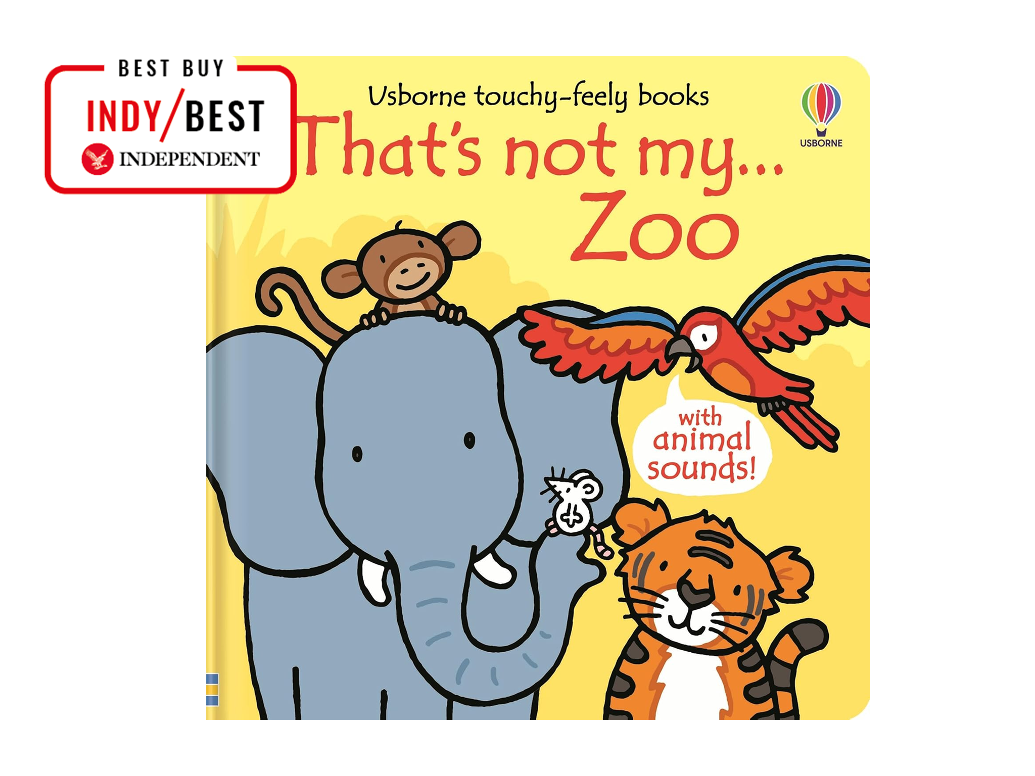 Best baby book IndyBest review ‘That’s not My… Zoo’, written by Fiona Watt, illustrated by Rachel Wells, published by Usborne  