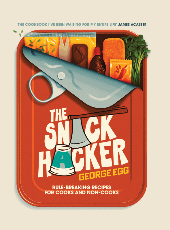 George Egg’s ‘The Snack Hacker’ is full of playful, rule-breaking recipes for cooks and non-cooks alike – dal and fish finger spaghetti included