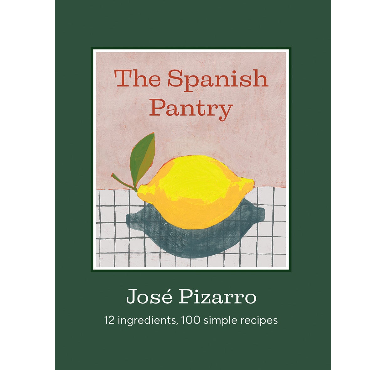 In his latest book, Pizarro pares Spanish cuisine back to 12 hero ingredients – and shows how to make them sing