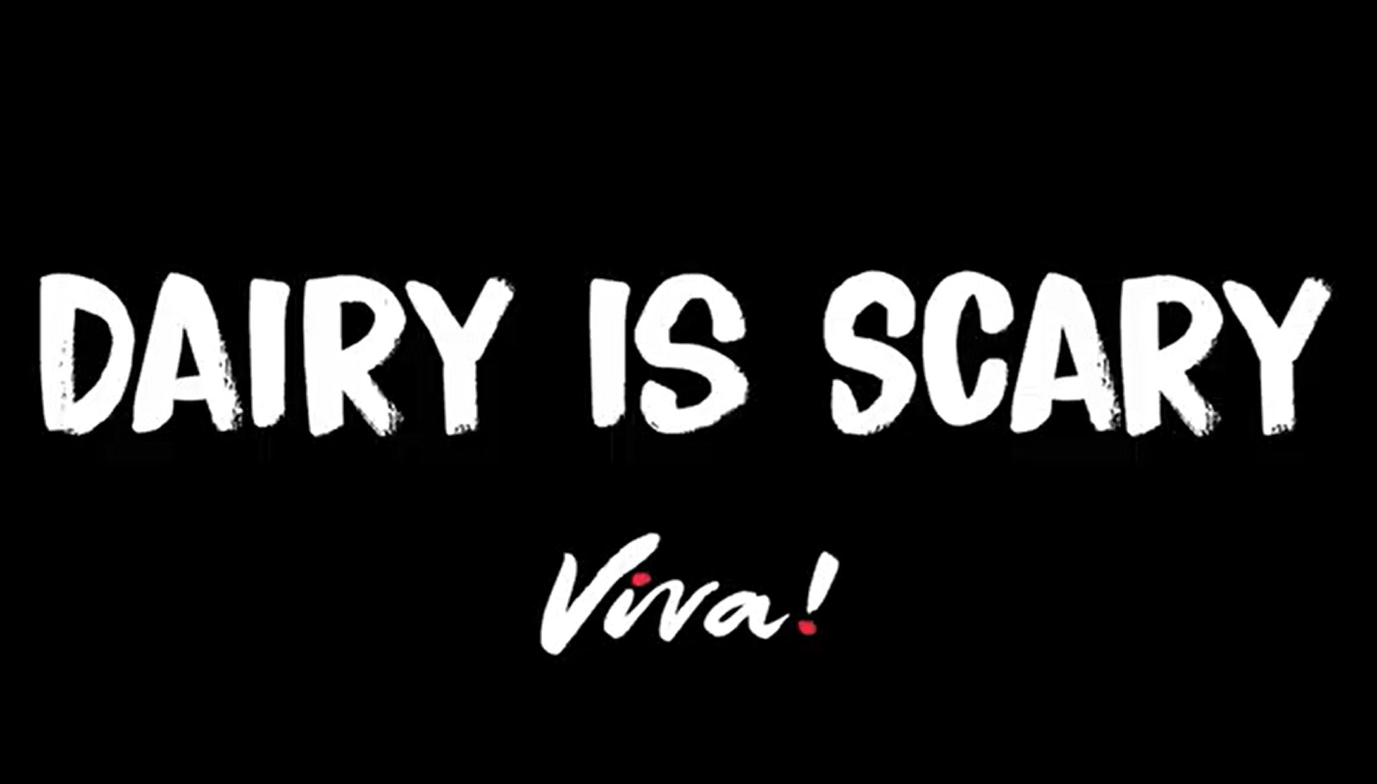 The words ‘Dairy is Scary’ and the Viva! logo appeared on a black screen accompanied by a loud, metallic noise