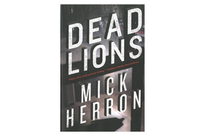 'Dead Lions' by Mick Herron, published by Baskerville
