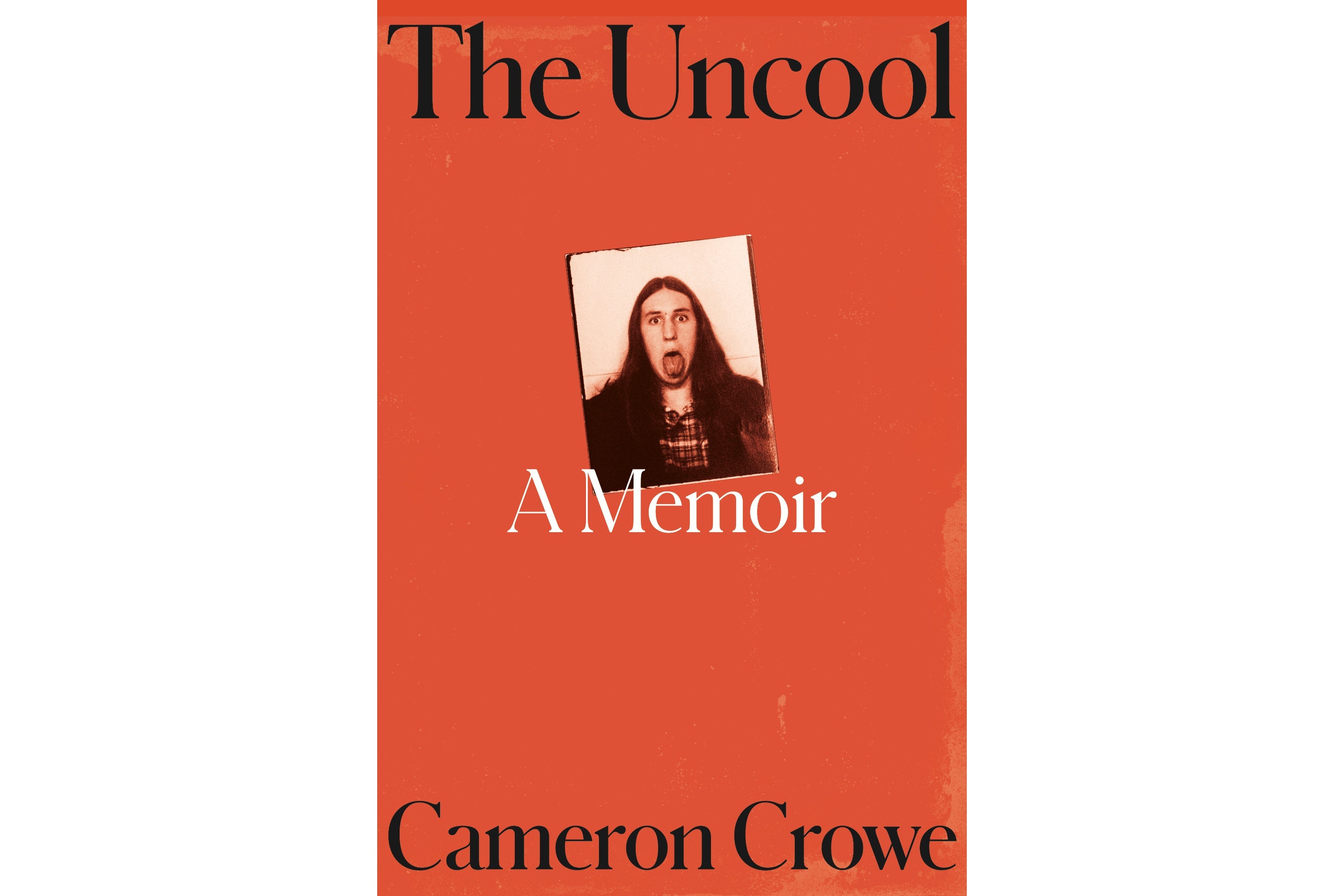 Cameron Crowe’s ‘The Uncool’