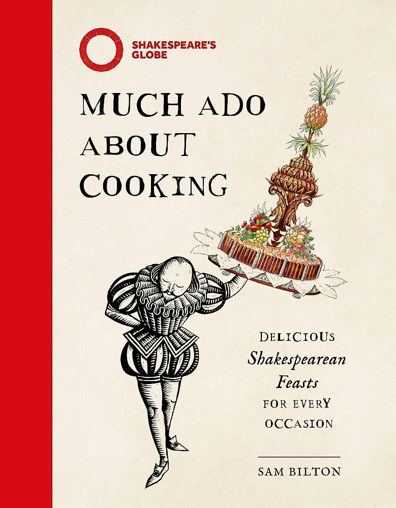 ‘Much Ado About Cooking’ revives the dishes that fed Shakespeare’s imagination, from courtly banquets to tavern suppers