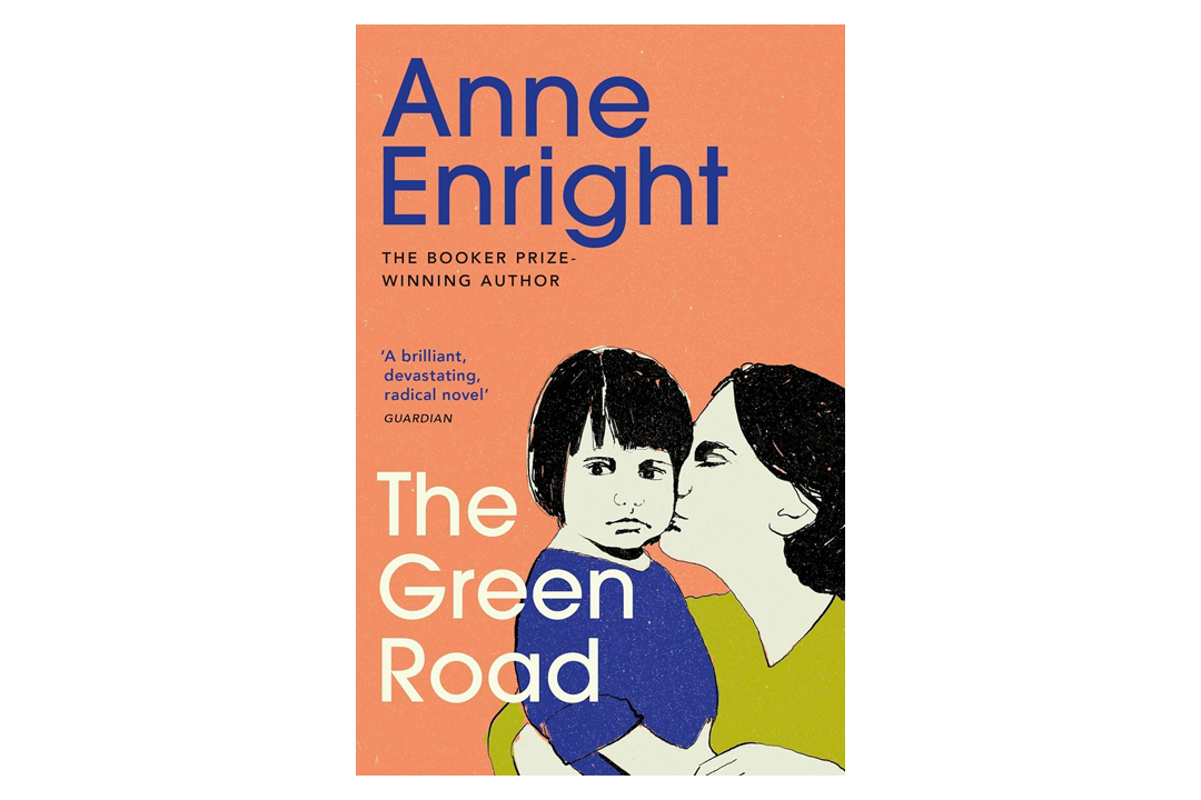 ‘The Green Road’ by Anne Enright, published by Vintage


