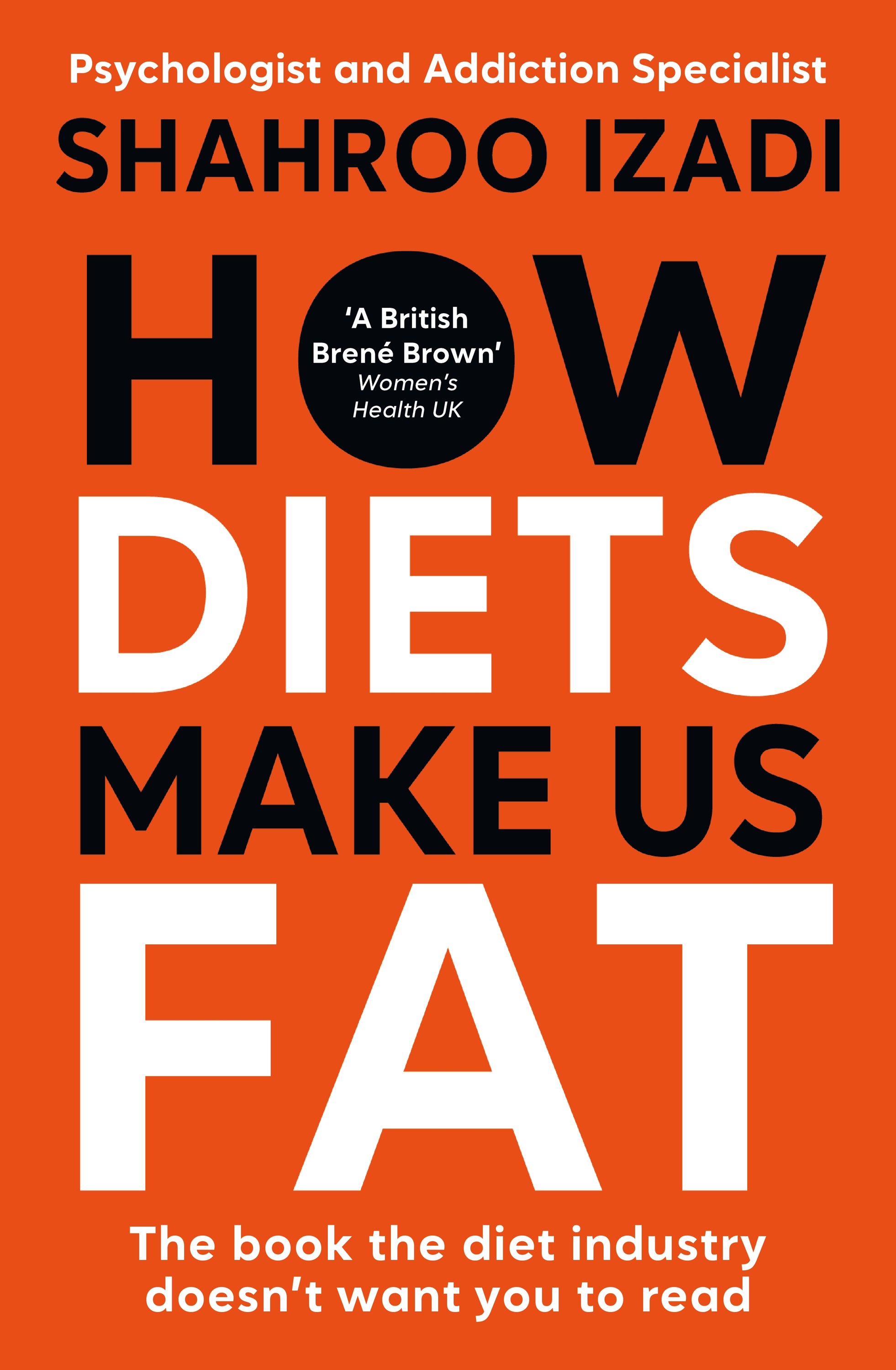 How Diets Make Us Fat by Shahroo Izadi