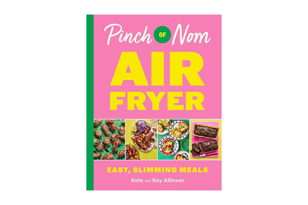 Best air fryer cookbook IndyBest review ‘Pinch of Nom Air Fryer- Easy Slimming Meals’ by Kate and Kay Allinson, published by Pan Macmillan 