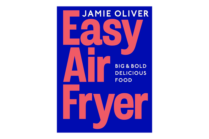 Best air fryer cookbook Indybest review ‘Easy Air Fryer- Big & Bold Delicious Food’ by Jamie Oliver, published by Michael Joseph