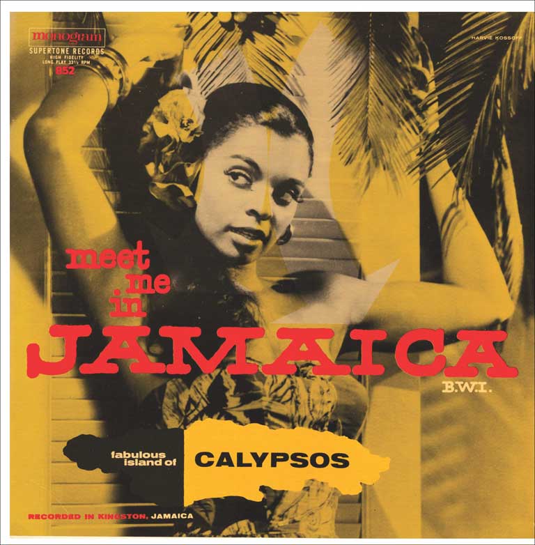 Meet Me in Jamaica B.W.I., Fabulous Island of Calypsos