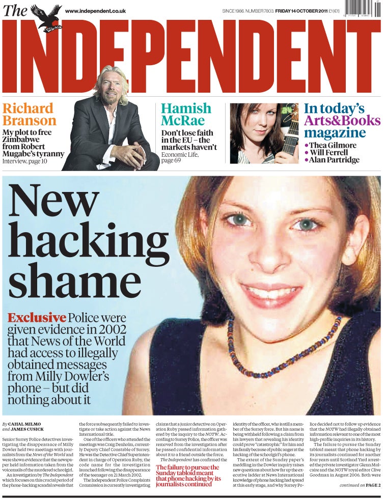 14 October 2011: The Independent's exclusive article revealing that police had been given evidence in 2002 about phone hacking