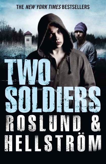 Two Soldiers, By Roslund & Hellström. Quercus