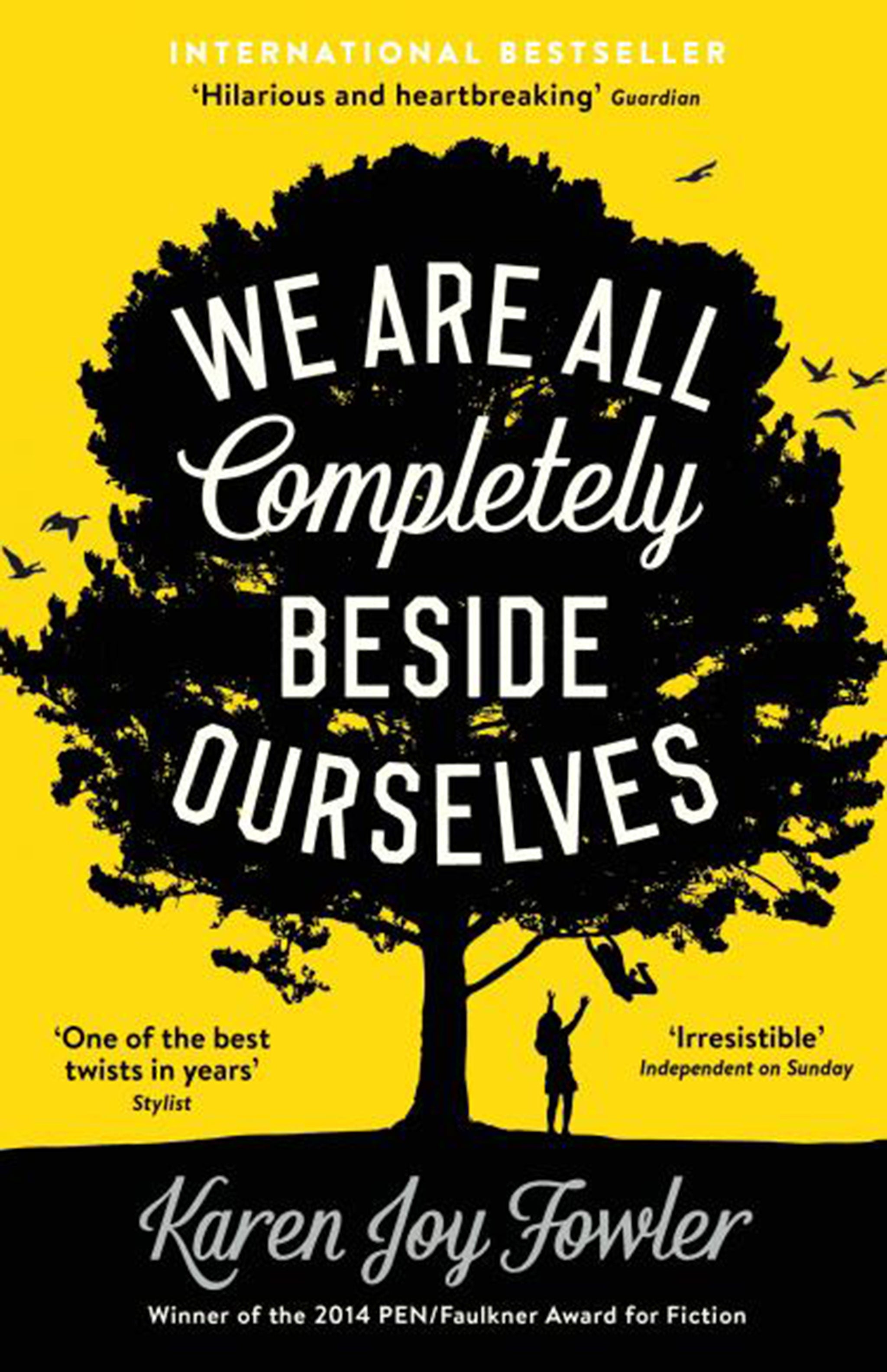 We Are All Completely Beside Ourselves by Karen Joy Fowler