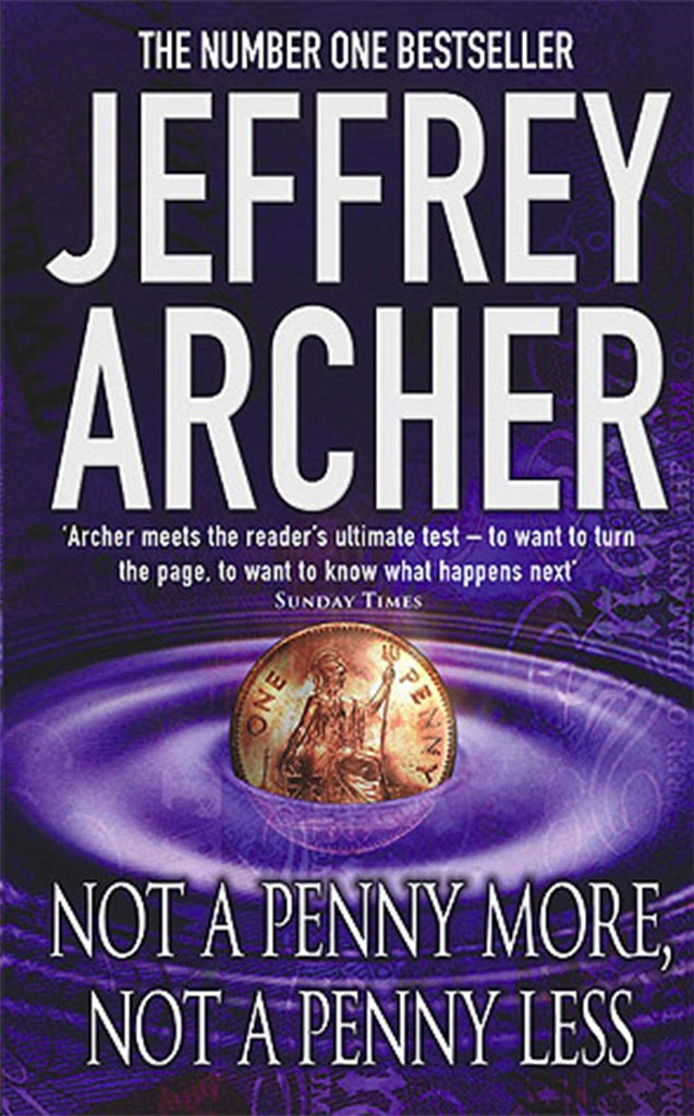 Jeffrey Archer's 'Not A Penny More, Not A Penny Less'