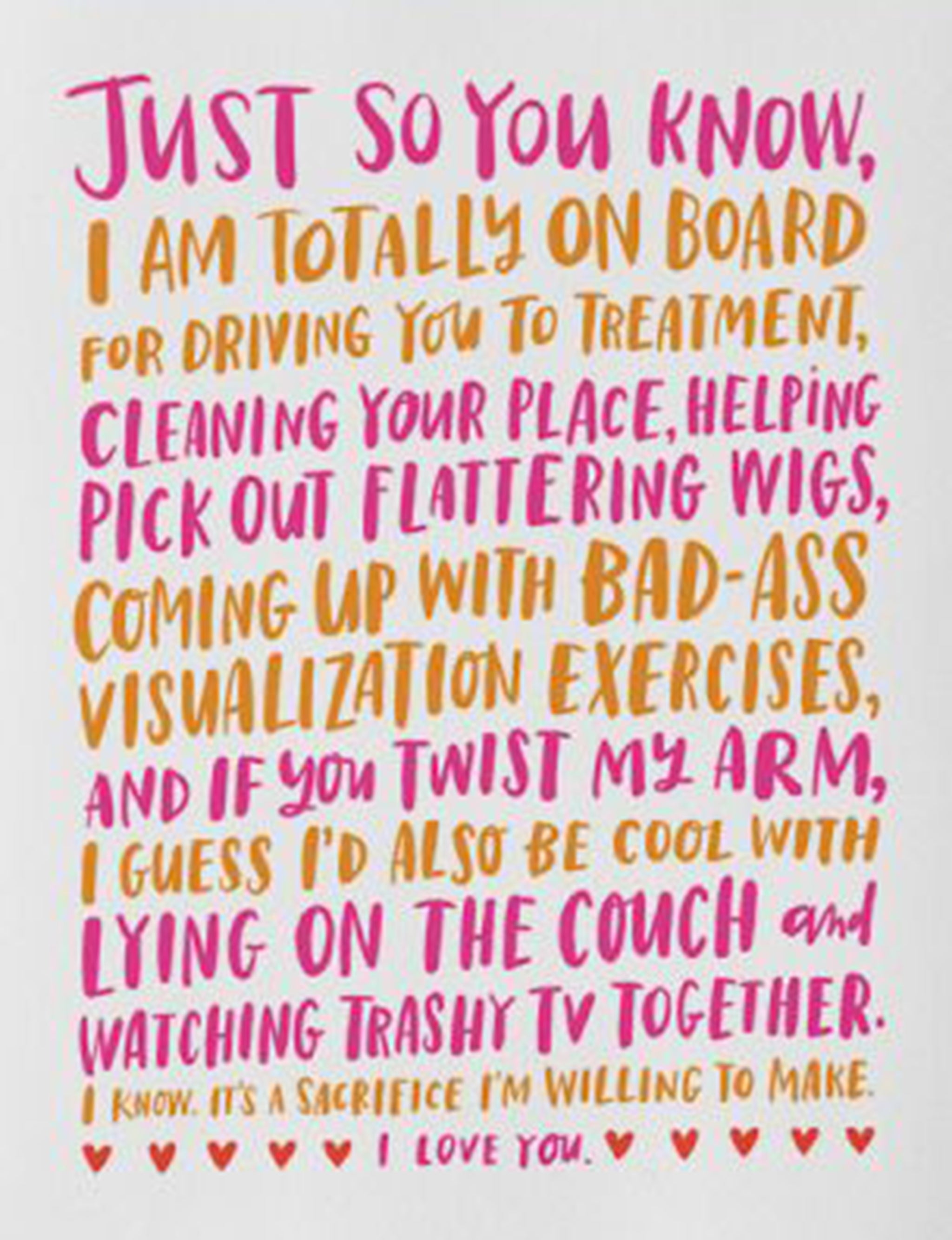 Emily McDowell Card that starts: "Just so you know I am totally on board for driving you to treatment"