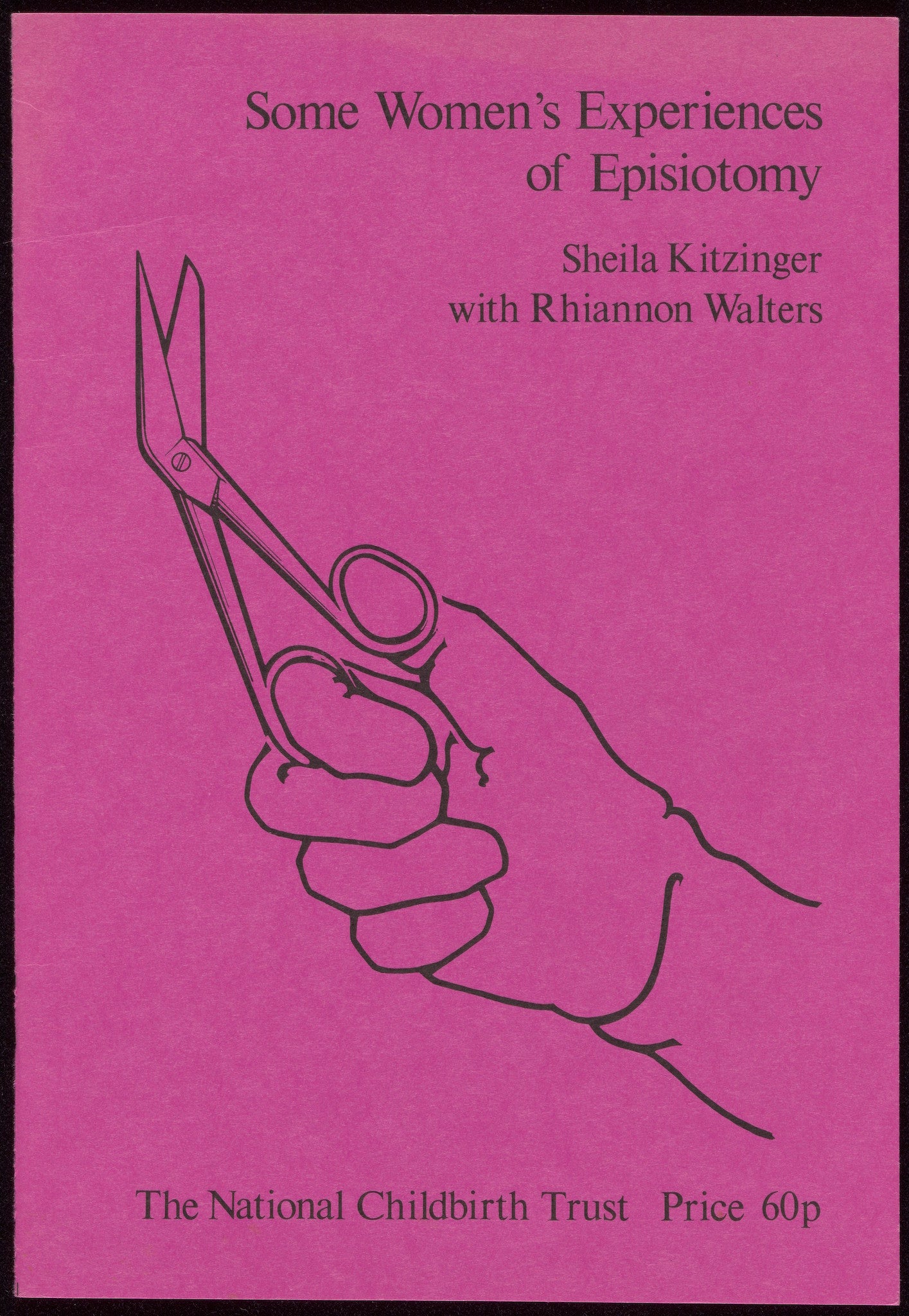 "Some Women's Experiences of Episiotomy" Authored by Sheila Kitzinger with Rhiannon Walters. The National Childbirth Trust. Front cover of booklet.